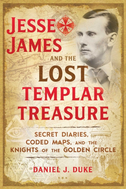 Book cover of: Jesse James and the Lost Templar Treasure. By: Daniel J. Duke
