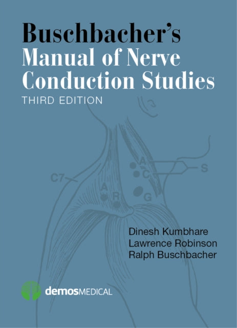 Book cover of: Buschbacher's Manual of Nerve Conduction Studies. By: Dinesh Kumbhare