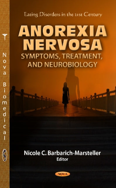 Book cover of: Anorexia Nervosa. By: Nicole C. Barbarich-Marsteller