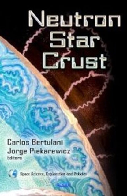 Book cover of: Neutron Star Crust. By: Carlos A. Bertulani