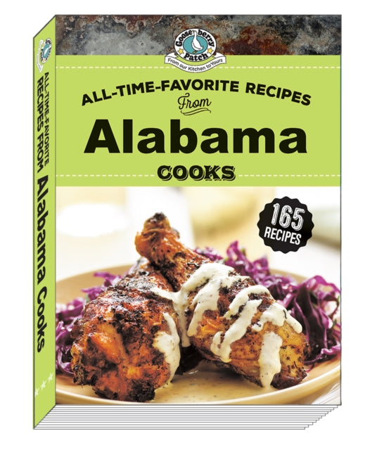 Book cover of: All Time Favorite Recipes from Alabama Cooks. By: Gooseberry Patch