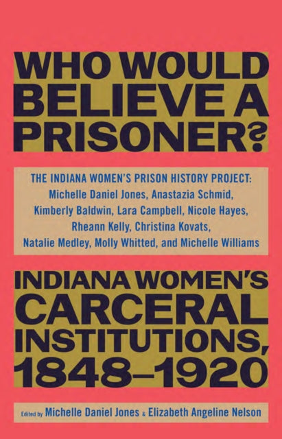 "Besides, Who Would Believe a Prisoner?"