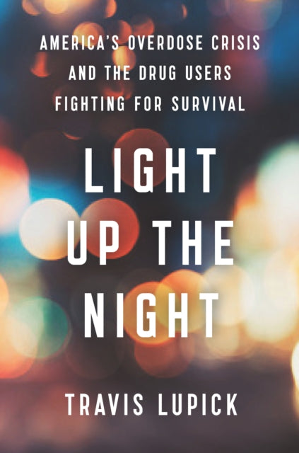 Book cover of: Light Up the Night. By: Travis Lupick