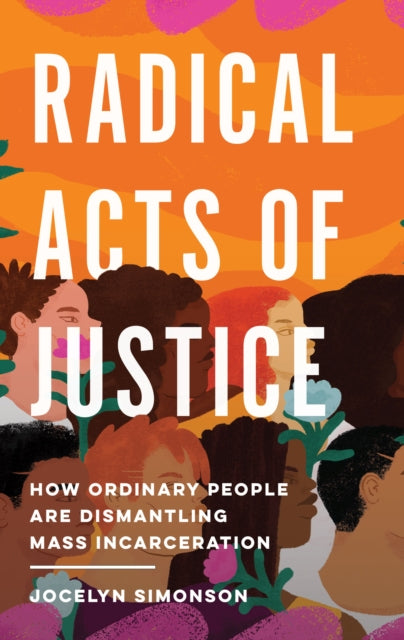 Book cover of: Radical Acts of Justice. By: Jocelyn Simonson