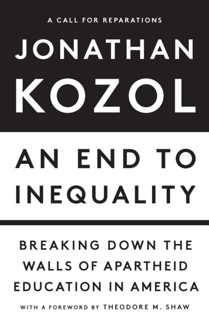 Book cover of: End to Inequality. By: Jonathan Kozol