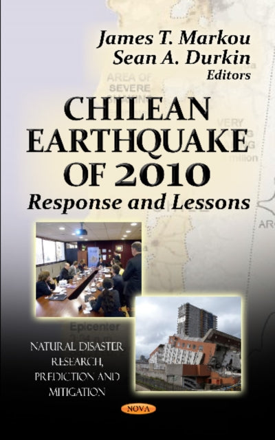 Book cover of: Chilean Earthquake of 2010. By: James T. Markou
