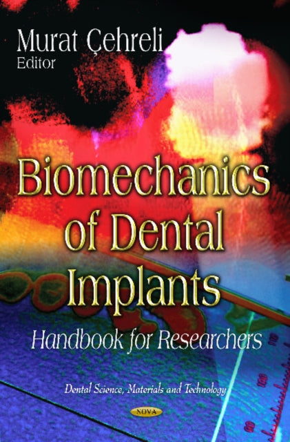 Book cover of: Biomechanics of Dental Implants. By: Murat Çehreli