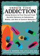 Book cover of: Unfuck Your Addiction. By: Dr. Faith G. Harper