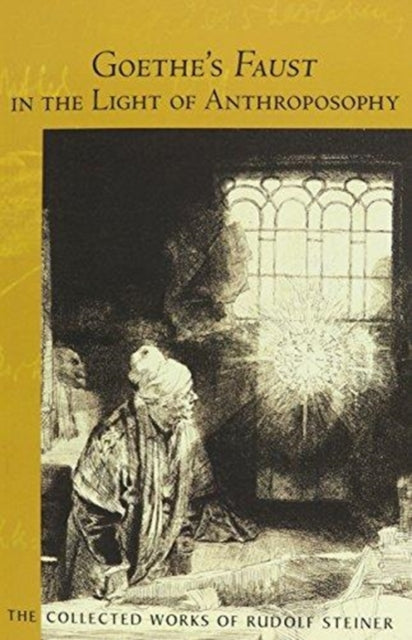 Book cover of: Goethe's Faust in the Light of Anthroposophy. By: Rudolf Steiner