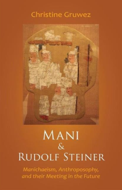 Book cover of: Mani and Rudolf Steiner. By: Christine Gruwez