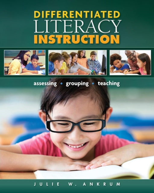 Book cover of: Differentiated Literacy Instruction. By: Julie W. Ankrum
