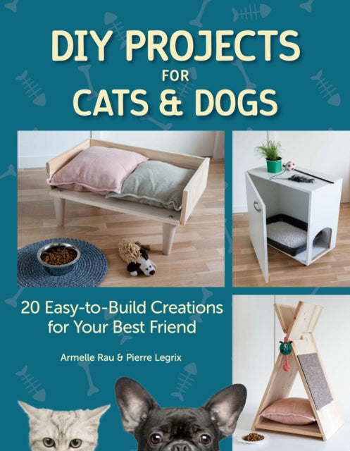 Book cover of: DIY Projects for Cats and Dogs. By: Armelle Rau