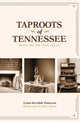 Book cover of: Taproots of Tennessee. By: Lynne Drysdale Patterson