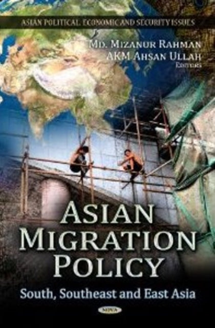 Book cover of: Asian Migration Policy. By: Ahsan Ullah