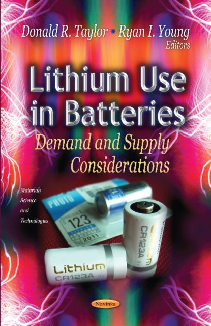 Book cover of: Lithium Use in Batteries. By: Donald R. Taylor