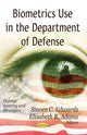 Book cover of: Biometrics Use in the Department of Defense. By: Steven C. Edwards