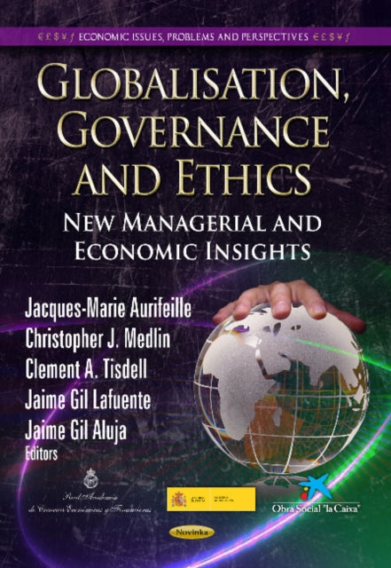 Book cover of: Globalisation, Governance & Ethics. By: Jacques-Marie Aurifeille