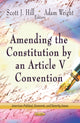 Book cover of: Amending the Constitution by an Article V Convention