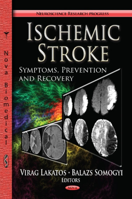 Book cover of: Ischemic Stroke. By: Virag Lakatos