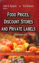 Book cover of: Food Prices, Discount Stores & Private Labels. By: Julie S. Epstein