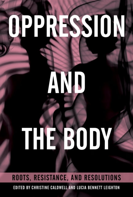 Book cover of: Oppression and the Body