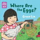 Book cover of: Where Are the Eggs?. By: Grace Lin