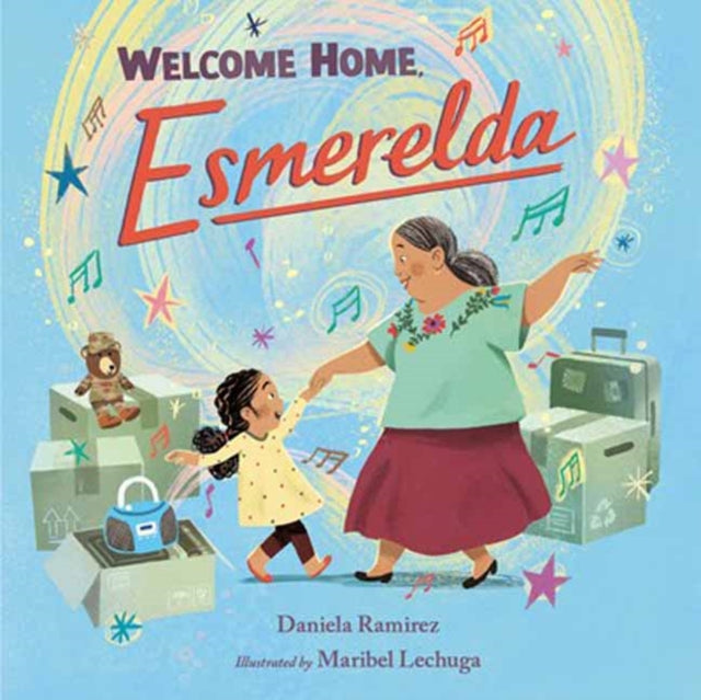 Book cover of: Welcome Home, Esmerelda. By: Daniela Ramirez