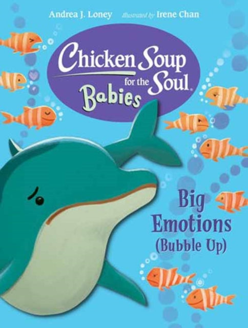 Book cover of: Chicken Soup for the Soul BABIES: Big Emotions (Bubble Up)