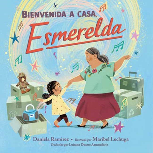 Book cover of: Bienvenida a casa, Esmerelda. By: Daniela Ramirez