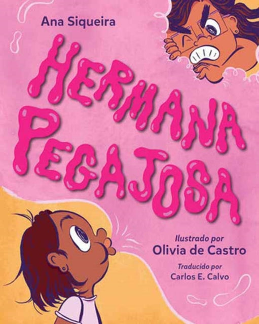 Book cover of: Hermana pegajosa. By: Ana Siqueira
