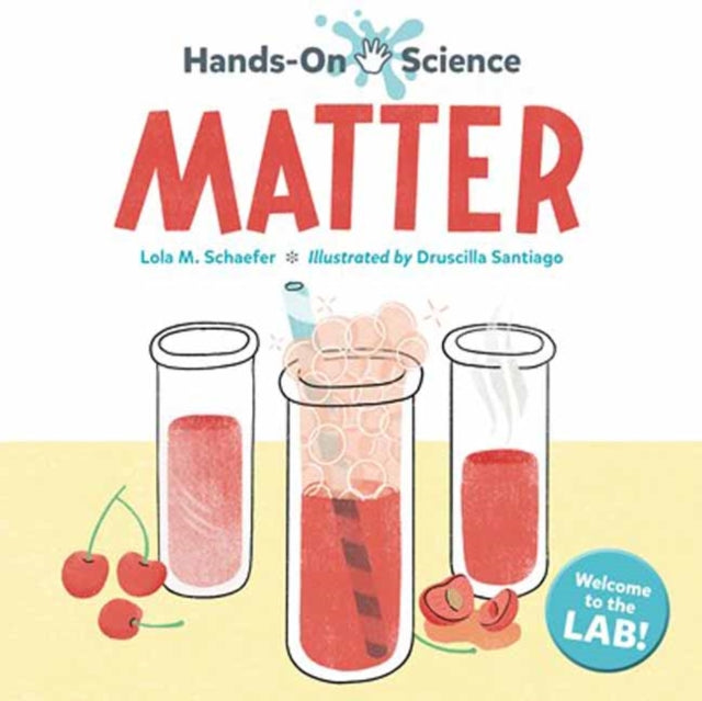 Book cover of: Hands-On Science: Matter. By: Lola M. Schaefer