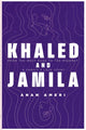 Khaled and Jamila