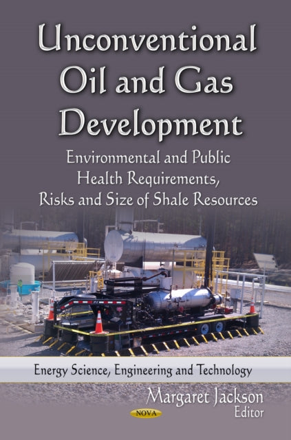 Book cover of: Unconventional Oil & Gas Development. By: Margaret Jackson