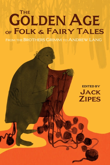 The Golden Age of Folk and Fairy Tales