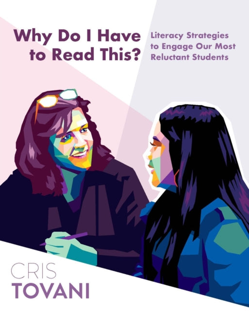 Book cover of: Why Do I Have to Read This?. By: Cris Tovani