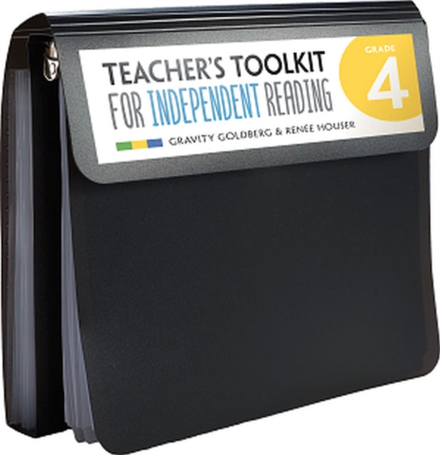 Book cover of: Teacher's Toolkit for Independent Reading, Grade 4. By: Gravity Goldberg