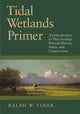 Book cover of: Tidal Wetlands Primer. By: Ralph W. Tiner