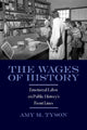 Book cover of: Wages of History. By: Amy Tyson