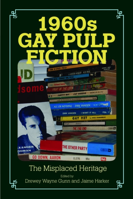 Book cover of: 1960s Gay Pulp Fiction. By: Drewey Wayne Gunn