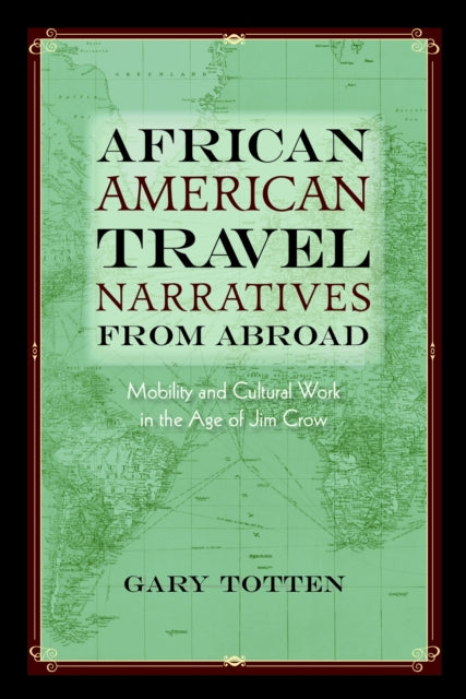 African American Travel Narratives from Abroad