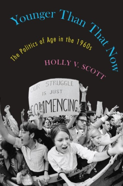 Book cover of: Younger Than That Now. By: Holly V. Scott