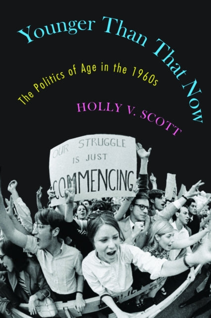 Book cover of: Younger Than That Now. By: Holly V. Scott