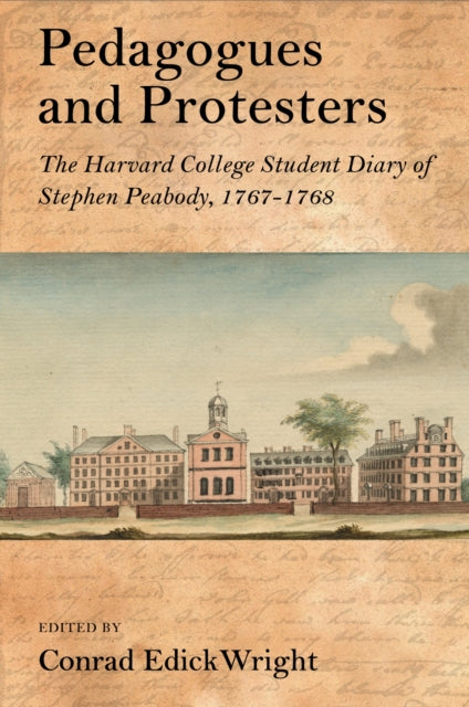 Book cover of: Pedagogues and Protesters. By: Conrad Edick Wright