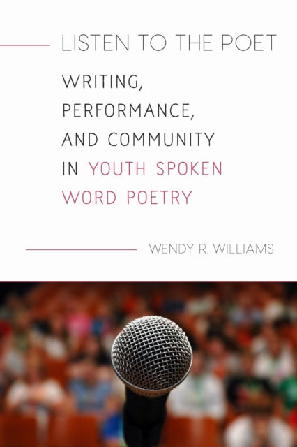 Book cover of: Listen to the Poet. By: Wendy R. Williams