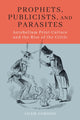 Book cover of: Prophets, Publicists, and Parasites. By: Adam Gordon