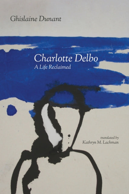 Book cover of: Charlotte Delbo. By: Ghislaine Dunant