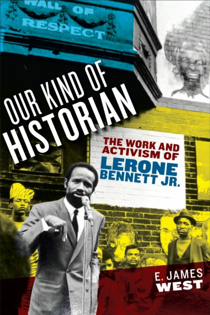Book cover of: Our Kind of Historian. By: E. James West