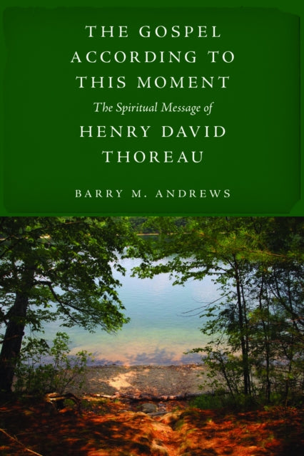 Book cover of: Gospel According to This Moment. By: Barry M. Andrews