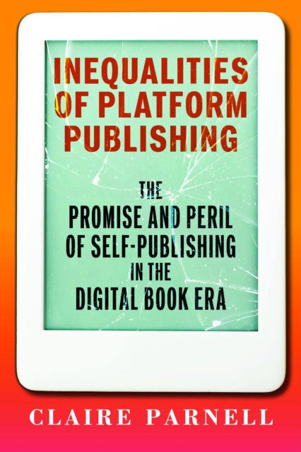 Book cover of: Inequalities of Platform Publishing