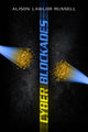 Book cover of: Cyber Blockades. By: Alison Lawlor Russell